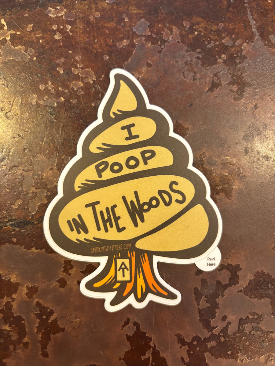I Poop In The Woods Sticker