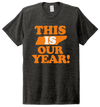 THIS IS OUR YEAR