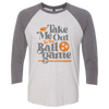 Take Me Out Raglan -SALE!